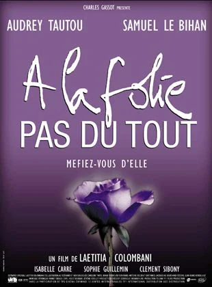 À la folie... Pas du Tout