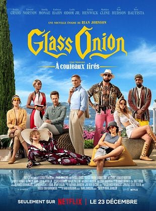 Glass Onion : Une Histoire à Couteaux Tirés
